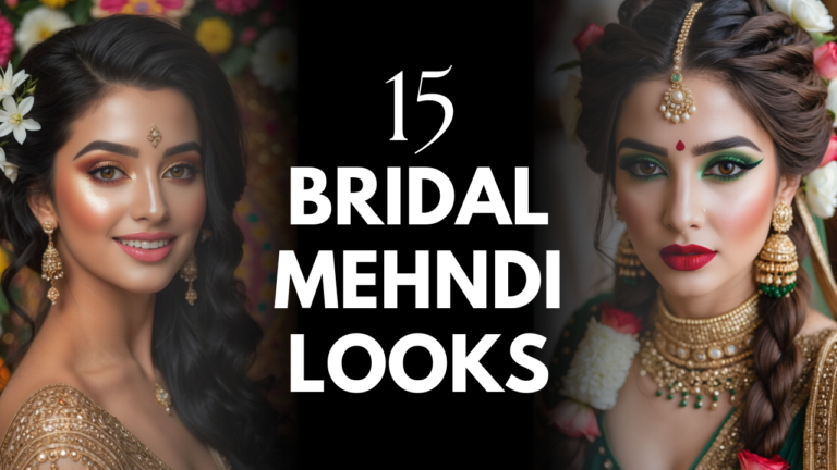 15 Stunning Mehndi Bridal Hair and Makeup Looks